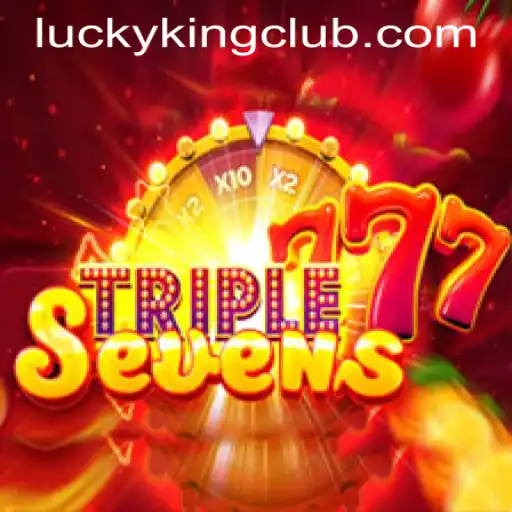 Discovering the Excitement of 777TripleSeven: LUCKYKING CLUB's Latest Sensation