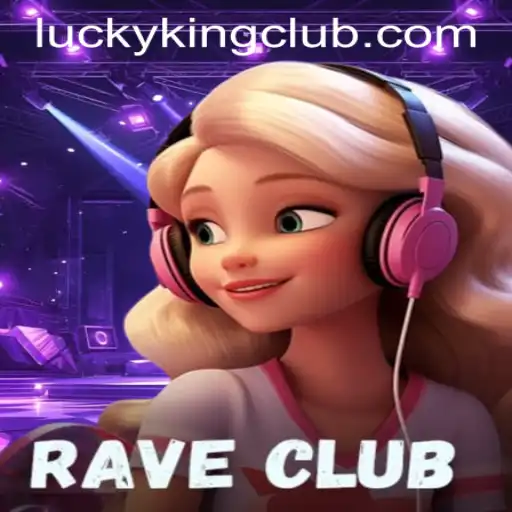 RaveClub: Enter the Thrilling World of LUCKYKING CLUB's Latest Sensation